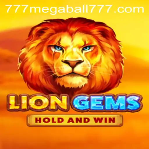 The Majestic World of LionGems: Unveiling the Thrills of Megaball777